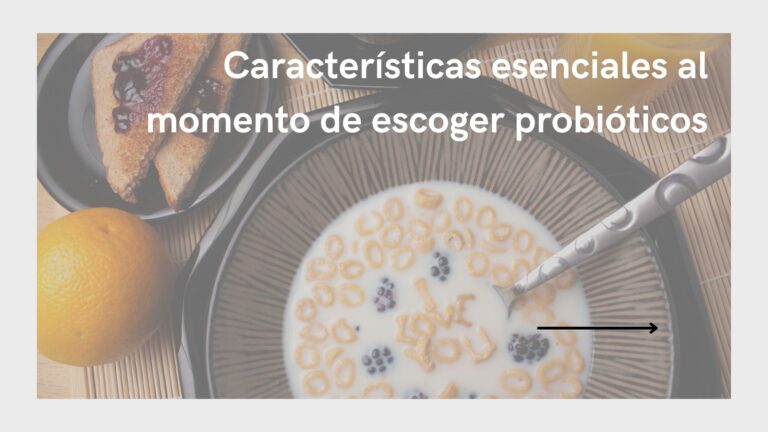 Características esenciales al momento de escoger probióticos